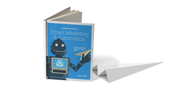 Download the Real Estate Guide to Email Marketing and Automation today!